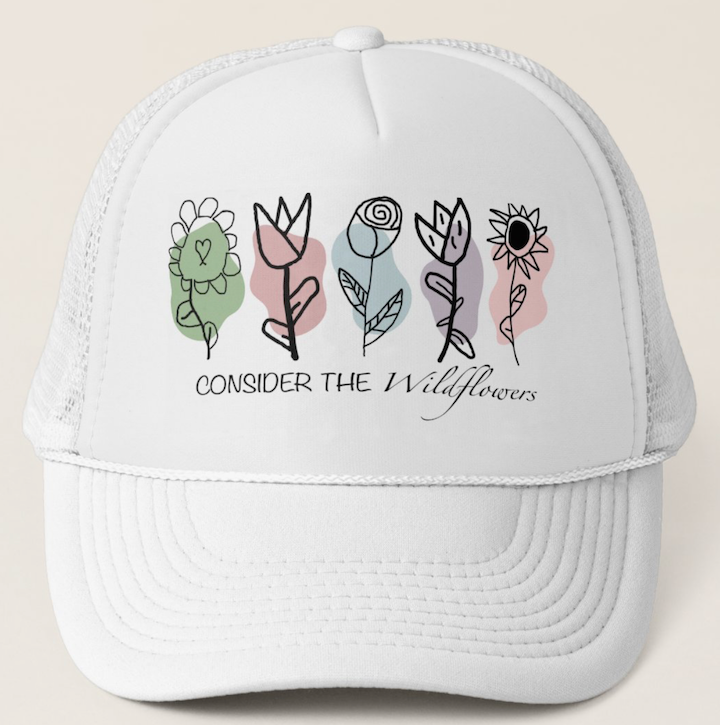 Consider the Wildflowers Trucker Hat